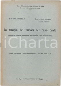 1957 Girolamo TULLIO Luciano SGARZINI Tumori del cavo orale - Estratto Pubblicazione d'epoca. "La terapia dei tumori del cavo orale"Correlazione al XII Congresso Internazionale di odonto-stomatologia, RomaEstratto dalla rivista Clinica Odontoiatrica - Anno XII, 1957 n. 12EDITORE: Clinica odontoiatrica dell'Universit&agrave; di RomaTIPOGRAFIA: Grafica - PerugiaPAGINE: 4 GOOD/buono  Formato: 17x24 cm originale e autentica 1