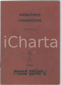 1978 MILANO - MOOD GALLERY - Maschere messicane contemporanee *Catalogo Pubblicazione d'epoca, con copertina flessibile, illustrata.PAGINE: 16FORMATO: 12x17 cm  CONDIZIONI: G (minima macchia in copertina)    originale e autentica 1