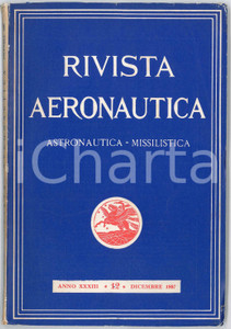 1957 RIVISTA AERONAUTICA Sputnik I e II - Ricordo Gianni CAPRONI *Rivista Periodico mensile d'epoca, con illustrazioni b/n.Anno XXXIII n&deg; 12.PAGINE: 130 GOOD/buono ma tracce d'uso e lievi piegature in copertina  originale e autentica 1