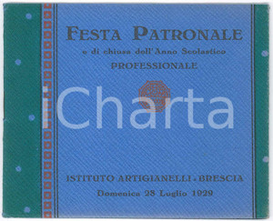 1929 BRESCIA Istituto ARTIGIANELLI Festa Patronale e chiusura anno *Programma Programma originale d'epoca, con copertina in carta pesante.CONDIZIONI: GFORMATO: 15x12 cmPAGINE: 4    originale e autentica 1