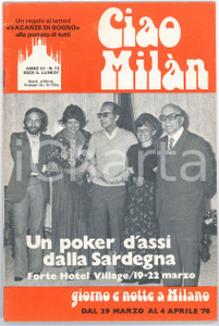 1976 CIAO MILÃ€N - La prima "Vacanza di sogno" di Ciao Milan - Rivista n. 12 Rivista settimanale di informazione milanese, illustrata b/n.Anno III - n.12Giorno e notte a Milano dal 29 marzo al 4 aprile 1976. GOOD/buono  Formato: 21x14 originale e autentica 1