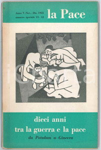 Giornale, rivista storica 1955 LA PACE Dieci anni tra la guerra e la pace  da Postdam a Ginevra N° 1112 1