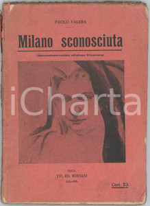 Libro, pubblicazione d epoca 1912 Paolo VALERA Milano sconosciuta  Ed. Borsani DANNEGGIATO 1
