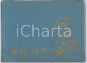 1952 Italo GRETTER Fiori delle Alpi CAI - TRENTO SocietÃ  Alpinisti Tridentini Pubblicazione d'epoca con illustrazioni di Piero Coelli. GOOD/buono  Formato: 15x11 cm originale e autentica 1