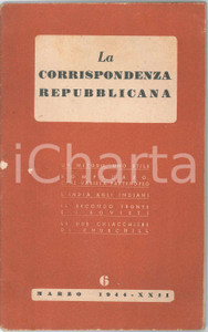 1944 LA CORRISPONDENZA REPUBBLICANA n.6 - Rivista mensile Pubblicazione d'epoca, illustrata.PAGINE: 18 POOR/danneggiato Piegature, gualciture e abrasioni in copertina Formato: 14x24 cm originale e autentica 1