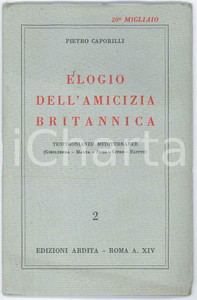 1936 Pietro CAPORILLI Elogio dell'amicizia britannica - Edizioni ARDITA n° 2 Pubblicazione d'epoca.PAGINE: 39  GOOD/buono minime tracce d'uso Formato: 12x19 cm originale e autentica 1