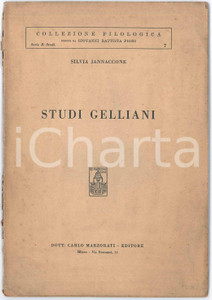 1947 Silvia JANNACCONE Studi Gelliani - Aulo GELLIO - Carlo Marzorati Editore Pubblicazione d'epoca.EDITORE: Dott. Carlo Marzorati Editore - MilanoCOLLANA: Collezione filologicaPAGINE: 42 VERY POOR/gravemente danneggiato parziale distacco della copertina, strappi e gualciture diffuse in copertina e nelle pagine Formato: 17x24 cm originale e autentica 1