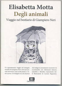 Libro, pubblicazione d epoca 2018 Elisabetta MOTTA Degli animali  Bestiario di Giampiero NERI Ed. CartaCanta 1