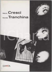 Libro, pubblicazione d epoca 2004 Angela MADESANI Mario Cresci. Davide Tranchina. Antologie  Editore CHARTA 1