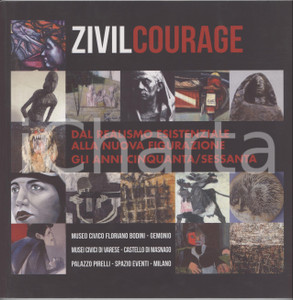 Libro, pubblicazione d epoca 2018 MILANO/VARESE/GEMONIO  ZIVILCOURAGE Mostra Floriano Bodini Catalogo 1