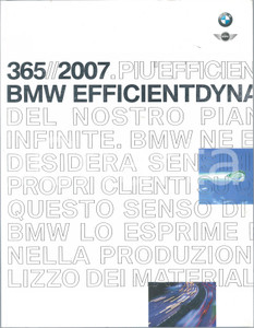 2007 BMW GROUP ITALIA EfficientDynamics - 365 giorni di BMW Catalogo ILLUSTRATO Catalogo illustrato. Brossura con alette.PAGINE: 180 FAIR/discreto Lievi smussature in copertina Formato: 23x30 originale e autentica 1