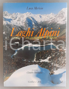 1994 Luca MERISIO Laghi alpini. Storia, incantesimi e sogni *Grafica e Arte Brossura editoriale, con copertina telata rigida e sovraccoperta illustrata.PAGINE: 214EDITORE: Grafica e Arte GOOD/buono ma lievi tracce d'uso alla sovraccoperta Formato: 25x31 cm originale e autentica 1