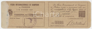1921 PADOVA Fiera internazionale di campioni - Tessera per compratori 10x6 cm Tessera d'epoca.  POOR/danneggiato Esteso residuo di incollatura al margine sinistro, smussature agli angoli Formato: 10x6 cm originale e autentica 1