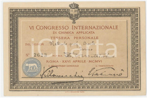 1906 ROMA - VI Congresso Chimica Applicata - Tessera del Prof. Oreste MATTIROLO Tessera d'epoca.  FAIR/discreto Abrasione al verso Formato: 13x8 cm originale e autentica 1