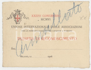 1906 MILANO Congresso Associazioni per sorveglianza caldaie a vapore - Tessera Tessera d'epoca.  FAIR/discreto Forellini da affissione Formato: 11x8 cm originale e autentica 1