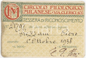 1938 MILANO Circolo filologico milanese - Tessera 10x7 cm Tessera d'epoca.  FAIR/discreto Alone al margine sinistro, residuo di incollatura al verso Formato: 10x7 cm originale e autentica 1