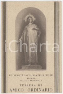 1939 MILANO Amici Università Cattolica Sacro Cuore - Tessera amico ordinario Tessera d'epoca.  FAIR/discreto Lievi smussature agli angoli Formato: 8x12 cm originale e autentica 1