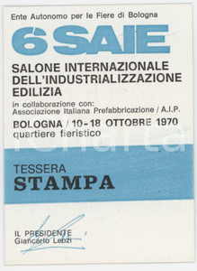 1970 BOLOGNA - SAIE Salone Industrializzazione Edilizia - Tessera stampa 6x8 cm Tessera d'epoca.  FAIR/discreto Lievi smussature agli angoli Formato: 6x8 cm originale e autentica 1