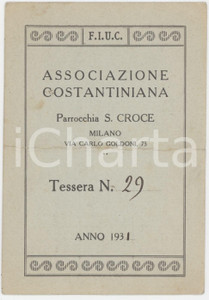1931 MILANO Parrocchia SANTA CROCE Associazione Costantiniana - Tessera FIUC