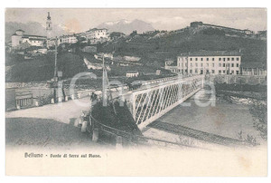 1908 BELLUNO - Ponte di ferro sul Piave - Veduta *Cartolina ANIMATA FP VG
