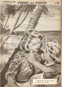 Giornale, rivista storica 1956 OMBRA DEL PASSATO Jean DE VALLORBE Madre e figlia in spiaggia Fascicolo 152 1