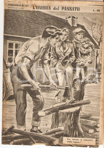 Giornale, rivista storica 1956 OMBRA DEL PASSATO Jean DE VALLORBE Visita al boscaiolo Fascicolo 101 1