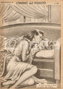 Giornale, rivista storica 1956 OMBRA DEL PASSATO Jean DE VALLORBE Ragazza bacia uomo malato Fasc. 28 1