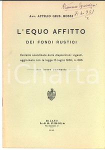 Libro, pubblicazione d epoca 1950 MILANO Attilio Giuseppe ROSSI L equo affitto dei fondi rustici Ed. PIROLA 1