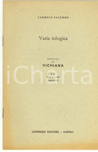 Libro, pubblicazione d epoca 1972 Carmelo SALEMME Varia iologica VICHIANA 1