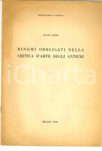 Libro, pubblicazione d epoca 1950 Silvio FERRI Binomi obbligati nella critica d arte degli antichi 1