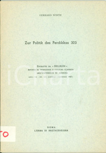 Libro, pubblicazione d epoca 1967 Gerhard WIRTH Zur Politik des PERDIKKAS Erma BRETSCHNEIDER Opuscolo 1