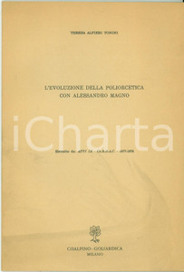 Libro, pubblicazione d epoca 1978 Teresa ALFIERI TONINI Evoluzione poliorcetica ALESSANDRO MAGNO Autografo 1