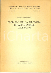 Libro, pubblicazione d epoca 1967 Bogdan SUCHODOLSKI Problemi della filosofia rinascimentale Opuscolo 1