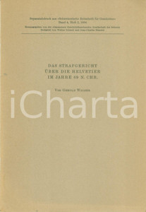 Libro, pubblicazione d epoca 1954 Gerold WALSER Das Strafgericht uber die Helvetier im Jahre 69 n. Chr. 1