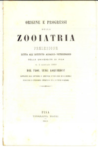 Libro, pubblicazione d epoca 1860 PISA Luigi LOMBARDINI Origine e progressi della zooiatria  Prelezione 1