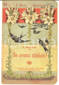 Libro, pubblicazione d epoca 1922 MILANO G. DANANTE Se avessi studiato! Ed. VALLARDI Il Buon Esempio 1