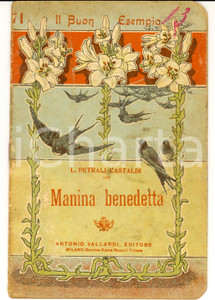 Libro, pubblicazione d epoca 1922 MILANO L. PETRALI CASTALDI Manina benedetta Ed. VALLARDI Il Buon Esempio 1