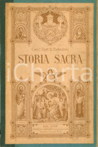 Libro, pubblicazione d epoca 1914 Claudio NEBULONI Storia sacra ad uso delle scuole elementari e Oratorii 1