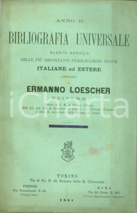 Libro, pubblicazione d epoca 1881 TORINO BIBLIOGRAFIA UNIVERSALE di Ermanno LOESCHER Opere italiane ed estere 1