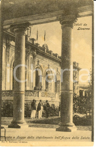 Cartolina originale da collezione 1910 ca LIVORNO Loggia stabilimento ACQUE DELLA SALUTE DANNEGGIATA FP NV 1