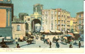 Cartolina originale da collezione 1906 NAPOLI Veduta di Porta CAPUANA Cartolina ANIMATA FP VG 1