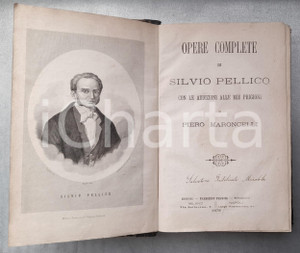 Libro, pubblicazione d epoca 1876 Silvio PELLICO Opere complete con aggiunte Piero MARONCELLI Prigioni 1