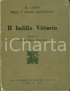 Libro, pubblicazione d epoca 1935 Roberto FORGES DAVANZATI Il balilla Vittorio V classe elementare ILLUSTRATO 1