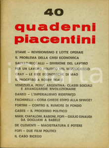 Giornale, rivista storica 1970 Quaderni Piacentini n.40  CASES STAME su revisionismo e lotte operaie 1
