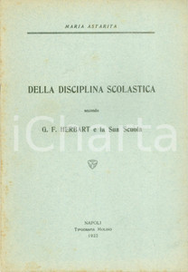 Libro, pubblicazione d epoca 1922 Maria ASTARITA Della disciplina scolastica secondo HERBART e la sua scuola 1