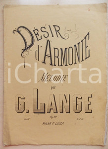 Oggetto da collezione cartaceo 1880 ca Gustave LANGE DÃ©sir d armonie Spartito Francesco LUCCA per pianoforte 1