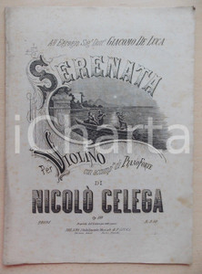 Oggetto da collezione cartaceo 1890 ca NicolÃ² CELEGA Serenata per violino e pianoforte F.LLI Francesco LUCCA 1