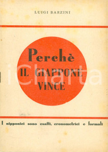 Documento originale, autentico 1942 PROPAGANDA WW2 Luigi BARZINI PerchÃ© il GIAPPONE vince UNICA EDIZIONE 1