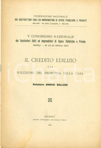 Documento originale, autentico 1923 Enrico BELLONI Credito edilizio e problema della casa CONGRESSO COSTRUTTORI 1