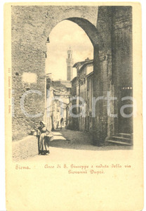 Cartolina originale da collezione 1900 ca SIENA Contadina Arco SAN GIUSEPPE e Via GIOVANNI DUPRE  Cartolina FP NV 1